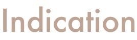 Indication