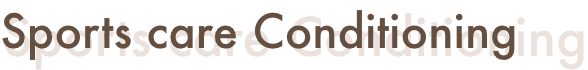 Sports care Conditioning